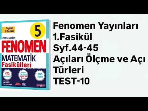 5.SINIF FENOMEN 1.FASİKÜL S.44-45 AÇILARI ÖLÇME VE AÇI TÜRLERİ TEST-10