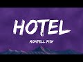 Montell Fish Hotel Lyrics