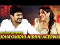 Kiss Scene Re Take Udhayanidhi Stalin Sema Fun Interview Niddhi Agerwal Kalaga Thalaivan Movie