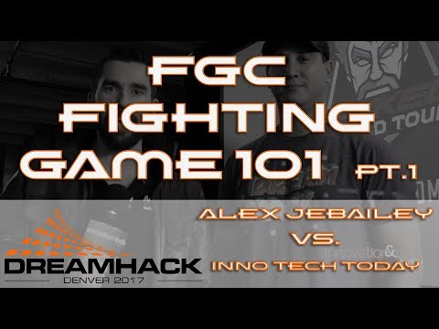 FGC Fighting Game 101 - Dreamhack Denver 2017 PT. 1 w/ Alex Jebailey