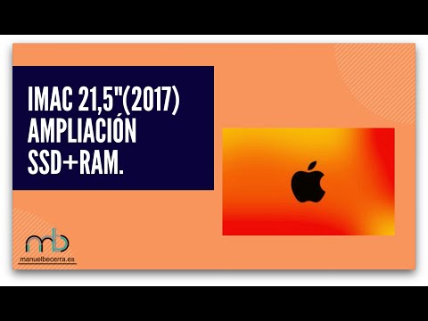 Imac 21,5" 2017 ampliación de SSD y memoria Ram. UPGRADE!!🚀