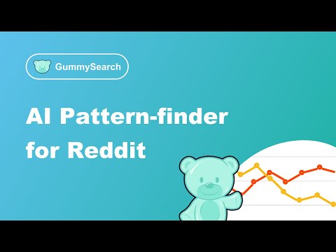GummySearch AI Pattern Finder for Reddit