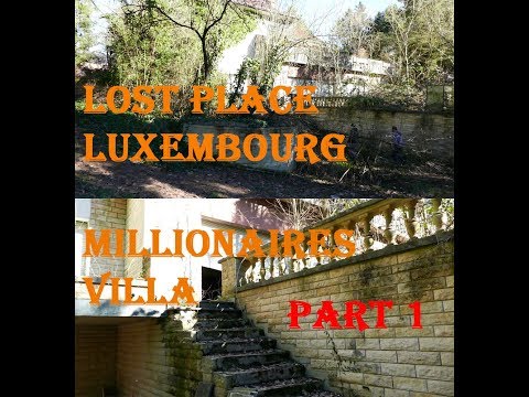 Urbex Millionaires Mansion/💸Millionärs Anwesen Lost Place PART 1 Luxembourg Lost Place💸