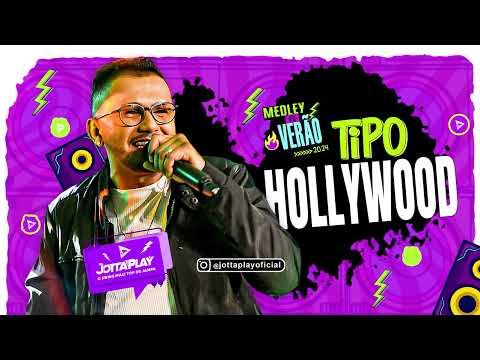 Tipo Hollywood - Medley de Verão 2024