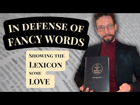 In Defense of Fancy Words