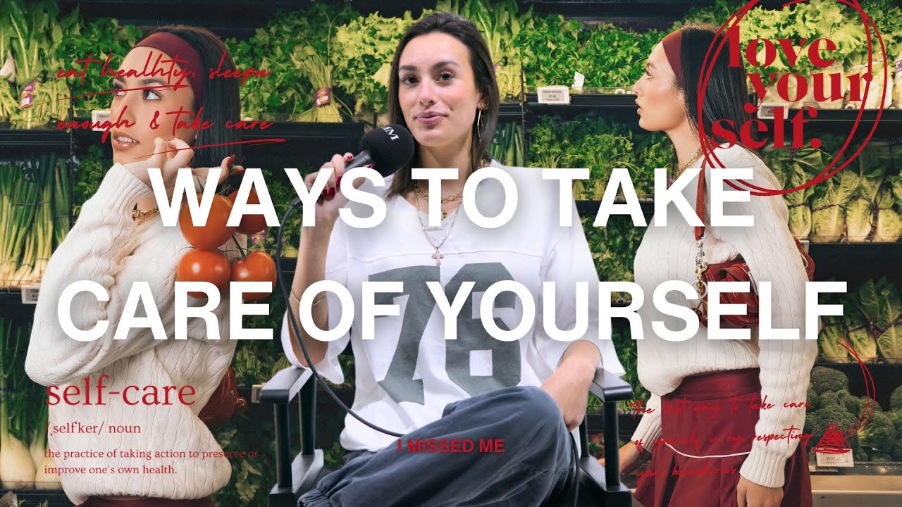 WAYS TO TAKE CARE OF YOURSELF