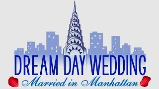 Dream Day Wedding: Married in Manhattan videosu
