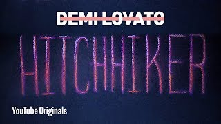 Demi Lovato - &quot;Hitchhiker&quot; Lyric Video