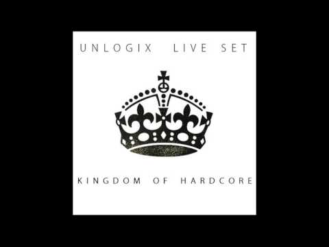 Unlogix - Kingdom Of Hardcore