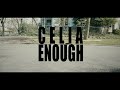 Celia - Enough (Music Video)