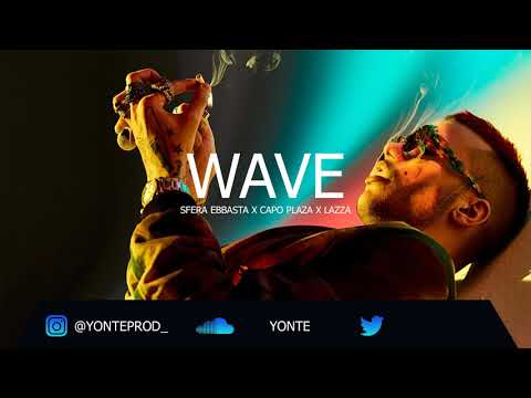 [FREE] Sfera Ebbasta x Capo Plaza x Lazza type beat - Wave (Prod. Yonte)