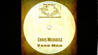 Chris Michaels - Yard Man (Original) video