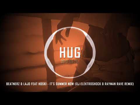 Beatnerz & Lajo feat Hoski - It's Summer Now (DJ Elektroshock & Rayman Rave Remix)