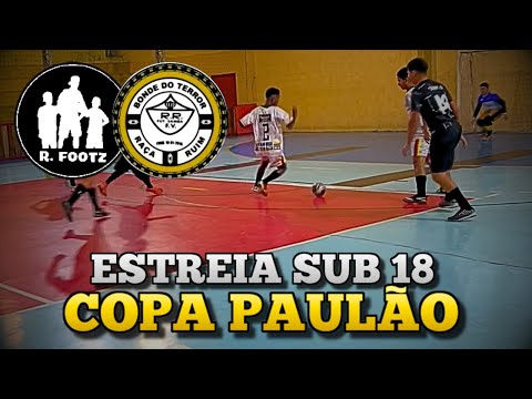 ESTREIA DO SUB 18 - R.FOOTZ vs RAÇA RUIM - COPA PAULÃO