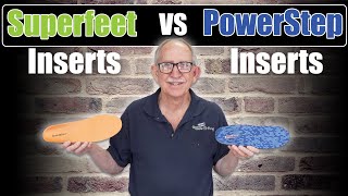 PowerStep Inserts Versus Superfeet Inserts