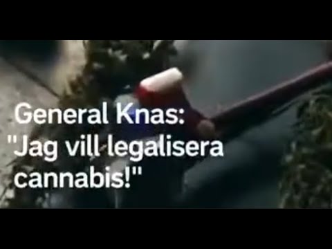 SVT - General Knas pratar om Cannabis