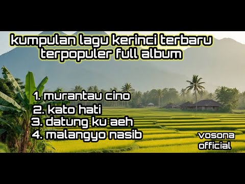 kumpulan lagu kerinci terbaru  terpopuler full album