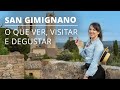 San Gimignano O Que Ver Visitar E Degustar