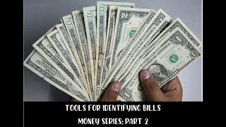 Daily Living Skill :  Money Series Part 2 - Tools for Identifying Bills