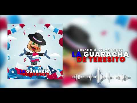 DREAMS X ED MARTINEZ - LA GUARACHA DE TERESITO