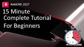 AutoCAD 2027 - 15 Minute Tutorial For BEGINNERS!