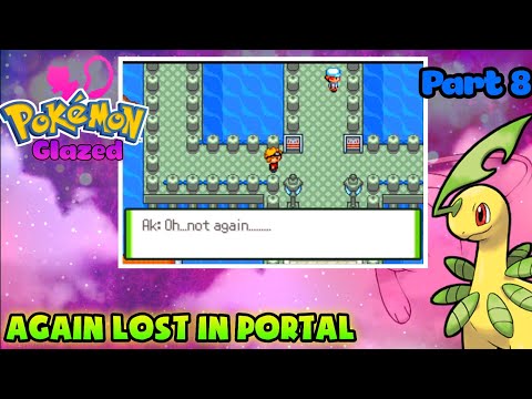 {Walkthrough} Pokemon glazed Part 8 Again lost in portal 😱😭