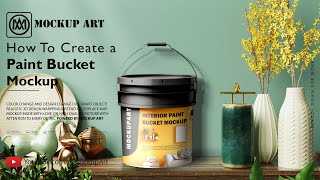 How to create a Paint Bucket Mockup| Photoshop Mockup Tutorial