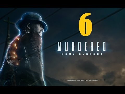 Murdered Soul Suspect Walkthrough Part 6 [1080p] HD no commentary
