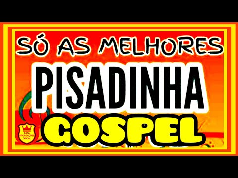 🔴Seleção Pisadinha gospel/piseiro gospel💥[ÀS MELHORES 2021] pisadinha gospel seleção