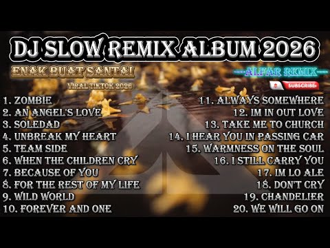 DJ SLOW FULL ALBUM TERBARU ENAK BUAT SANTAI VIRAL TIKTOK