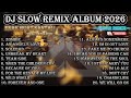 DJ SLOW FULL ALBUM TERBARU ENAK BUAT SANTAI VIRAL TIKTOK