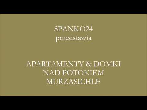 SPANKO24 - APARTAMENTY – DOMKI NAD POTOKIEM MURZASICHLE