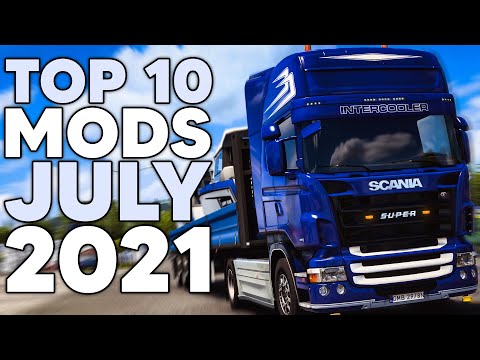 TOP 10 ETS2 MODS - JULY 2021