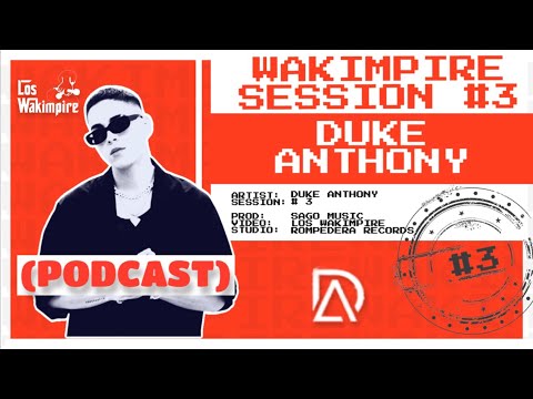 Wakimpire Session 3 - Duke Anthony (@DukeAnthony - PODCAST)