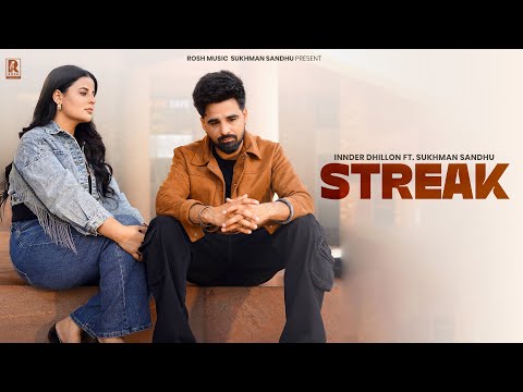 STREAK | Innder Dhillon ( Official Video ) Sukhman Sandhu | Latest Punjabi songs 2025