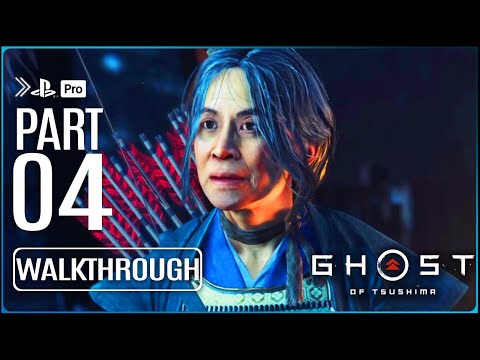 GHOST OF TSUSHIMA Gameplay Walkthrough PART 4 (No Commentary) PS4 PRO HD