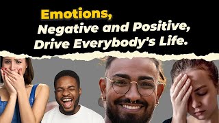 Emotions Drive Everybody's Life