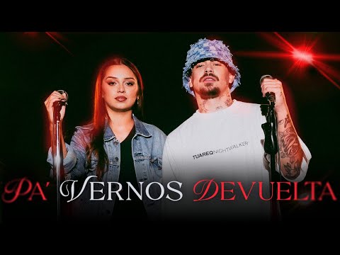 Lautaro LR & Mara Tamagnini - Pa' Vernos De Vuelta (Video Oficial)