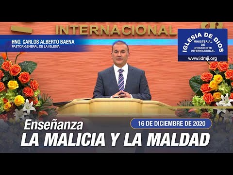 Enseñanza: La malicia y la maldad. 16 diciembre 2020, Hno. Carlos Alberto Baena