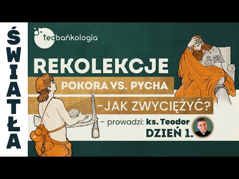 🔴 Rekolekcje wielkopostne 2024 Teobańkologia | Białystok | DZIEŃ 1 - głosi ks. Teodor