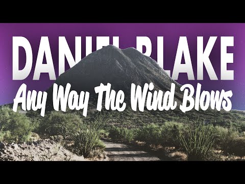 Daniel Blake--Any Way The Wind Blows