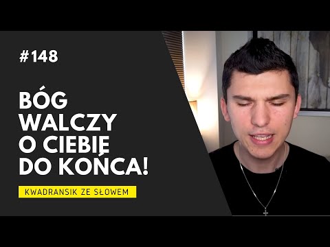 Kwadransik ze Słowem #148 - Bóg walczy o Ciebie do końca!