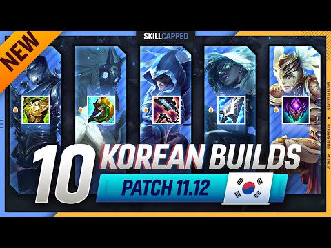 10 NEW OP KOREAN Builds to CLIMB FAST in PATCH 11.12 - League of Legends