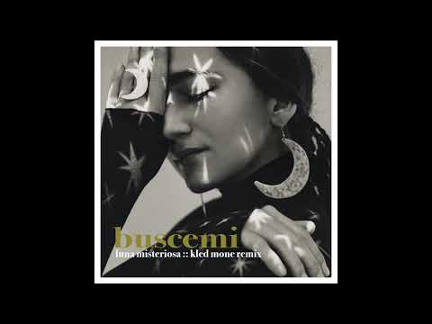 Buscemi - Luna Misteriosa (Kled Mone Remix)