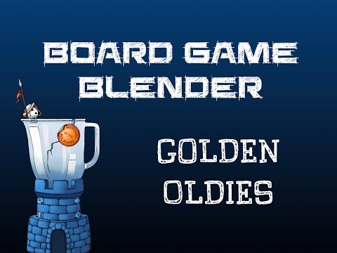 Board Game Blender: Golden Oldies