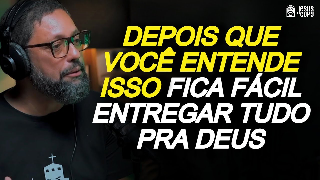 COMO ENTREGAR TUDO PRA DEUS - CARLINHOS SENEGAL | Podcast Jesuscopy