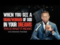8 Prophetic Meanings Of Seeing A Man Of God In Your Dreams Visions