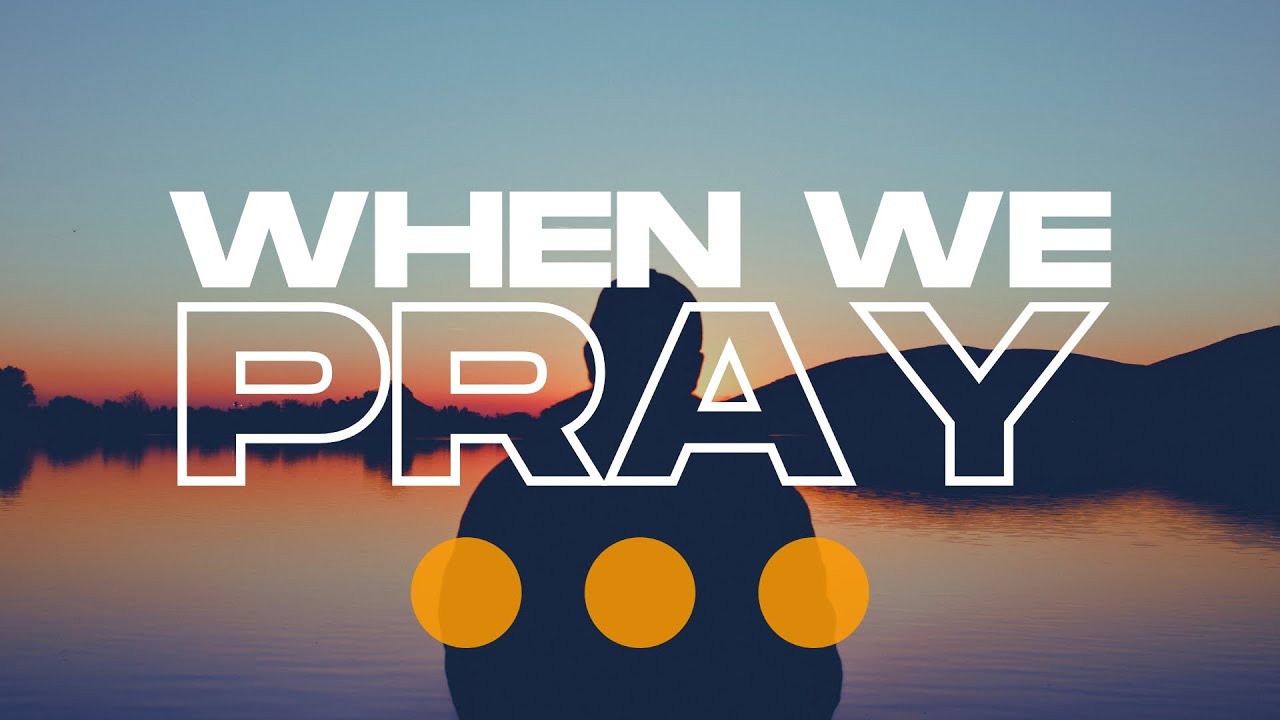 Sunday Worship Service | "When We Pray" | 2.2.2025