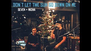 SEVEN &amp; MICHA - Don&#39;t Let The Sun Go Down On Me (Brothers Cover Elton John, George Michael)