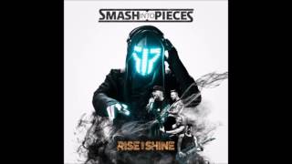 SMASH INTO PIECES - Rise And Shine (2017) new album